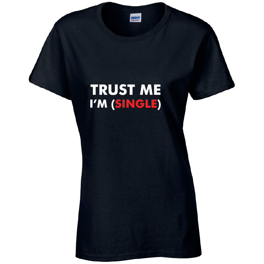 Trust Me Im (Single) T-Shirt Available in Black Grey and White TF25CL20