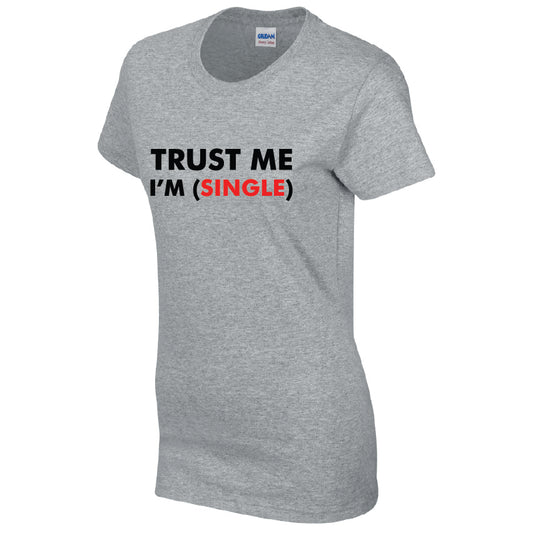 Trust Me Im (Single) T-Shirt Available in Black Grey and White TF25CL20
