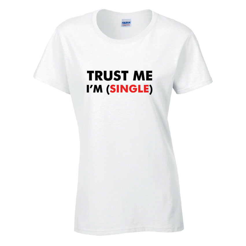 Trust Me Im (Single) T-Shirt Available in Black Grey and White TF25CL20