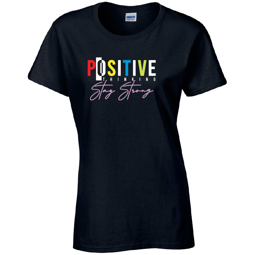 Positive Thinking Stay Strong T-Shirt Available in Black Grey and White TF25CL24