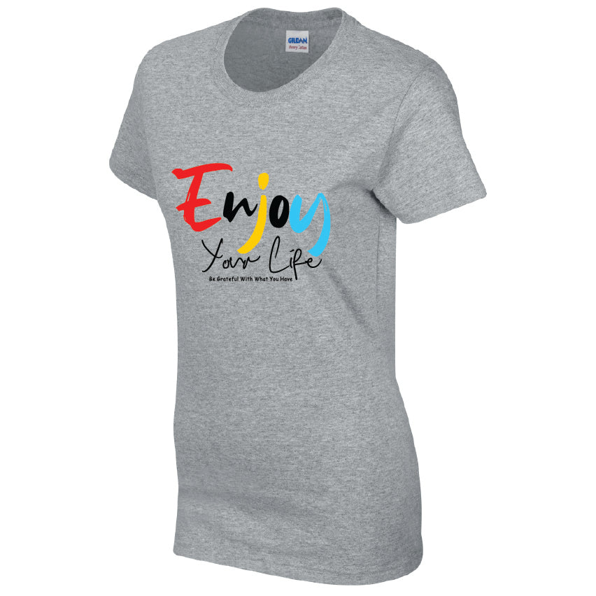 Enjoy Your Life T-Shirt Available in Black Grey and White TF25CL28