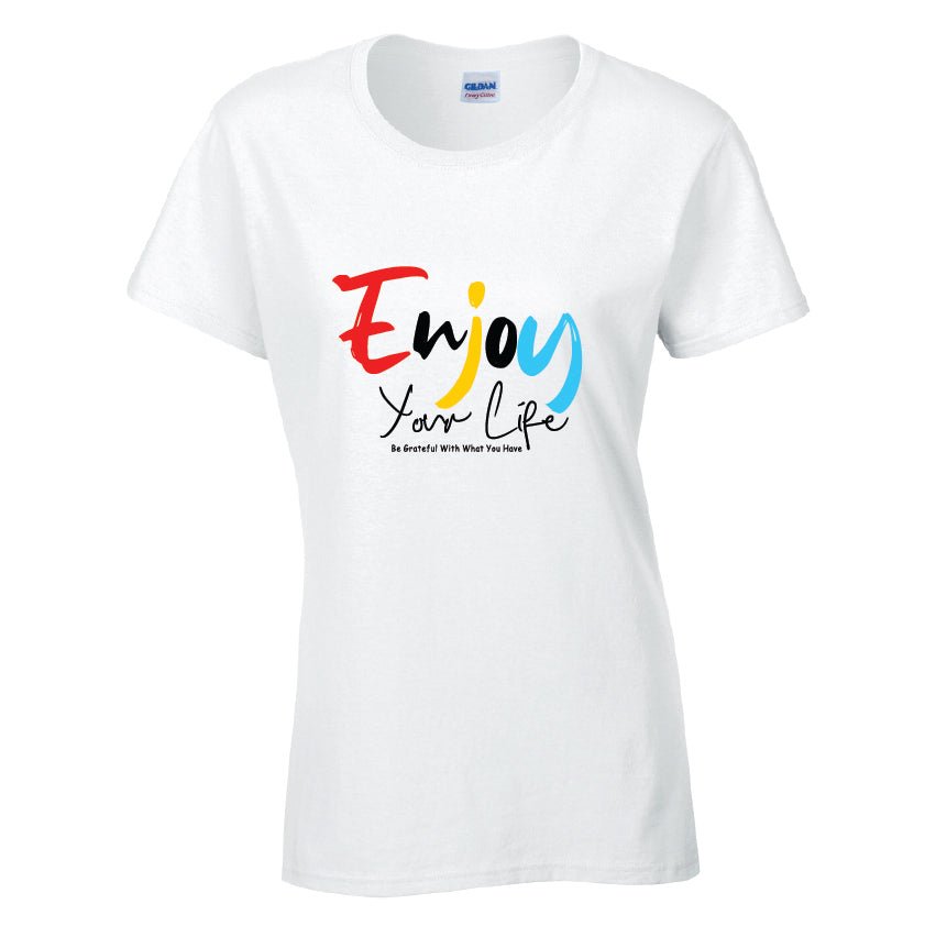 Enjoy Your Life T-Shirt Available in Black Grey and White TF25CL28