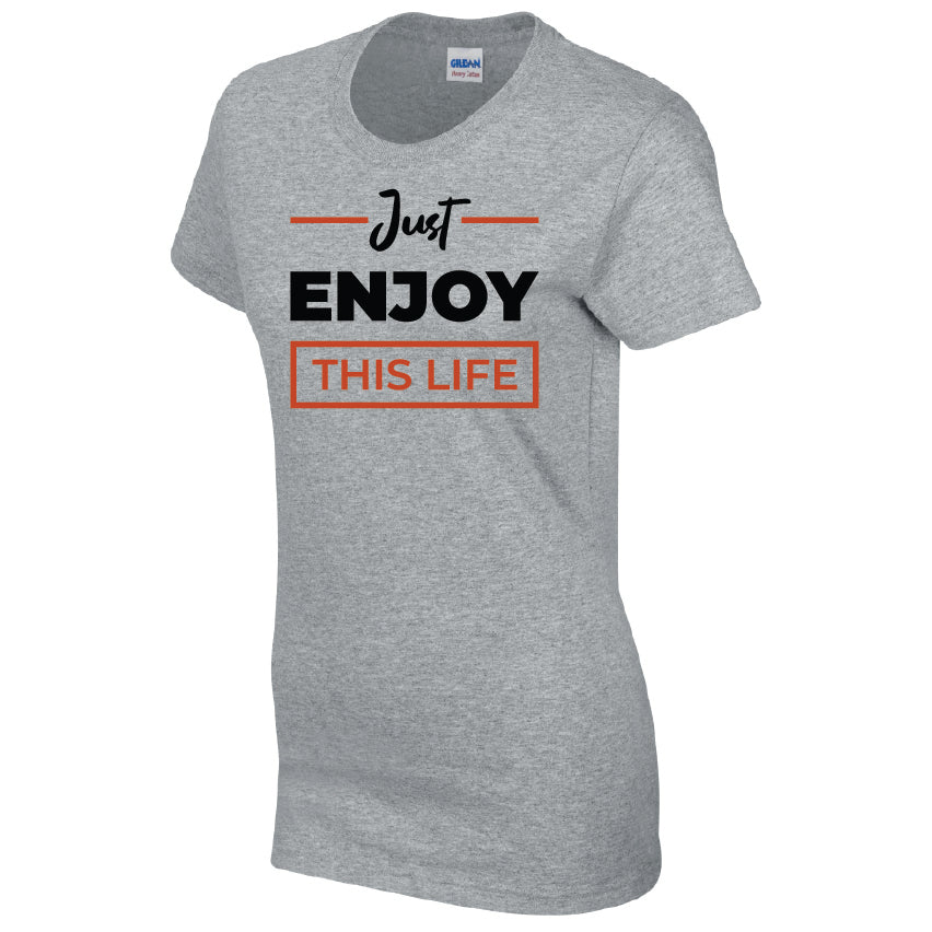 Just Enjoy This Life T-Shirt Available in Black Grey and White TF25CL37