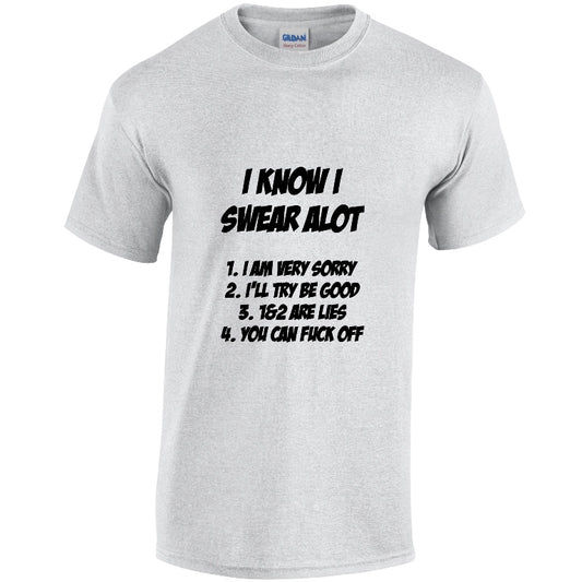 I Know I Swear A Lot Mens Cotton T-shirts Available in Black Grey and White NEO01146