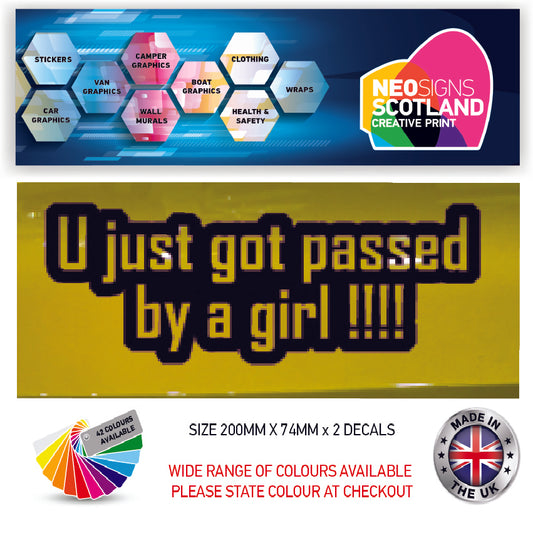 200CG004 U Just Got Passed By a Girl!!! Sticker 200mm x 74mm