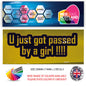 200CG004 U Just Got Passed By a Girl!!! Sticker 200mm x 74mm