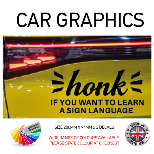 200CG014 Honk If You Want To A Learn Sign Language Sticker 200mm x 94mm