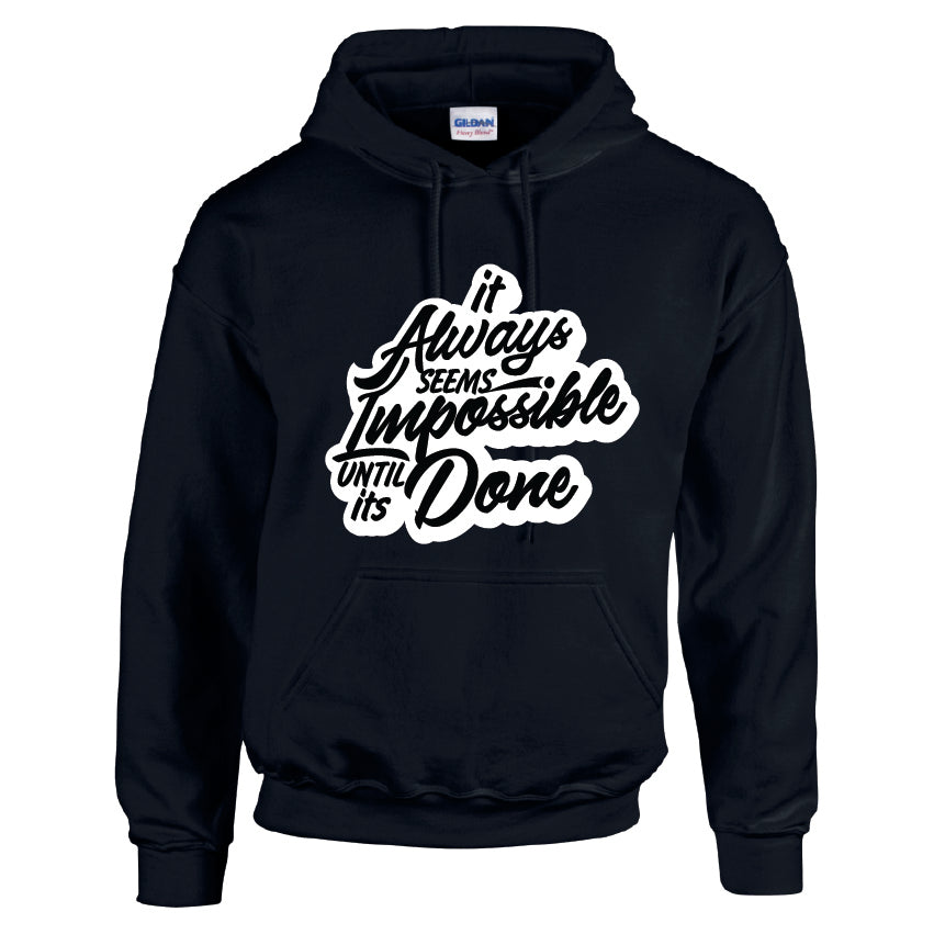 HCL16 It Always Seems Impossible Until Its Done Unisex Cotton Hoodie Various Sizes & Colours Available