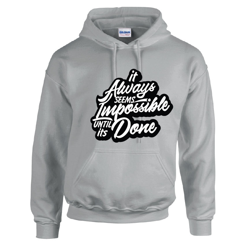 HCL16 It Always Seems Impossible Until Its Done Unisex Cotton Hoodie Various Sizes & Colours Available