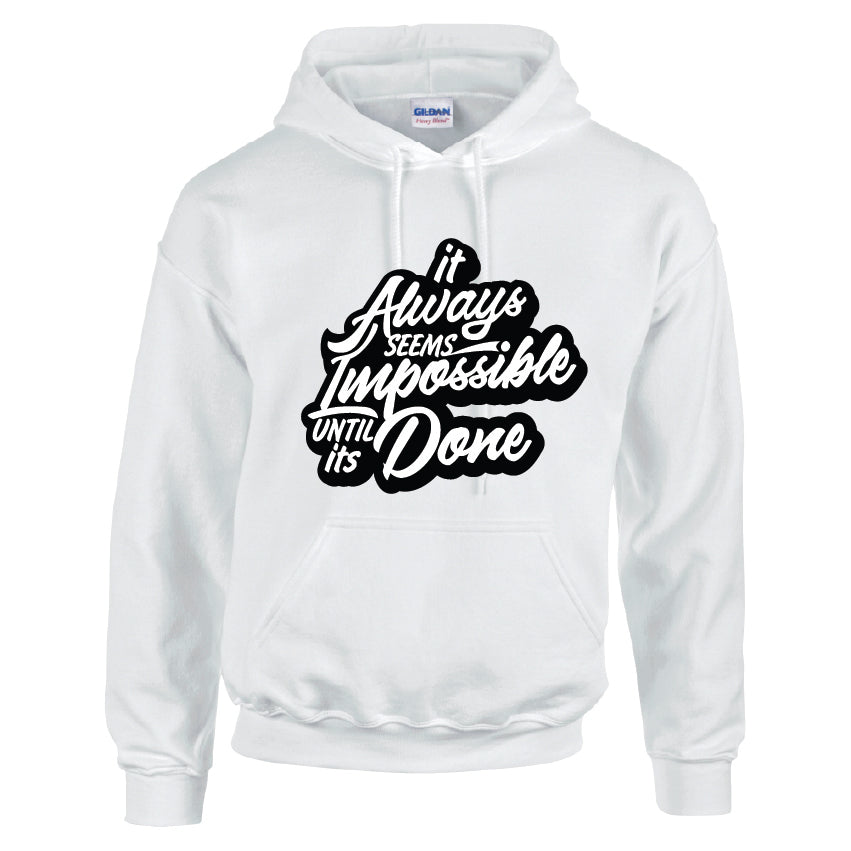 HCL16 It Always Seems Impossible Until Its Done Unisex Cotton Hoodie Various Sizes & Colours Available