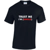 Trust Me Im Single Cotton T-Shirt Available in Black Grey and White TM25CL20