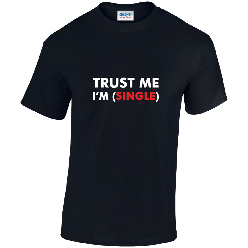 CL20 Trust Me Am Single  Unisex Cotton T-Shirts Various Sizes & Colours Available