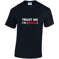 CL20 Trust Me Am Single  Unisex Cotton T-Shirts Various Sizes & Colours Available
