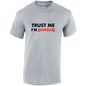Trust Me Im Single Cotton T-Shirt Available in Black Grey and White TM25CL20