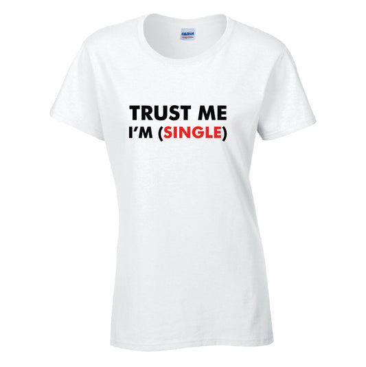 Trust Me Im (Single) T-Shirt Available in Black Grey and White TF25CL20