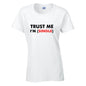 Trust Me Im (Single) T-Shirt Available in Black Grey and White TF25CL20