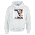 HCL27 Everything You Like Do It With Passion Unisex Cotton Hoodie Various Sizes & Colours Available