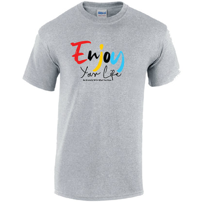 Enjoy Your Life Cotton T-Shirt Available in Black Grey and White TM25CL28