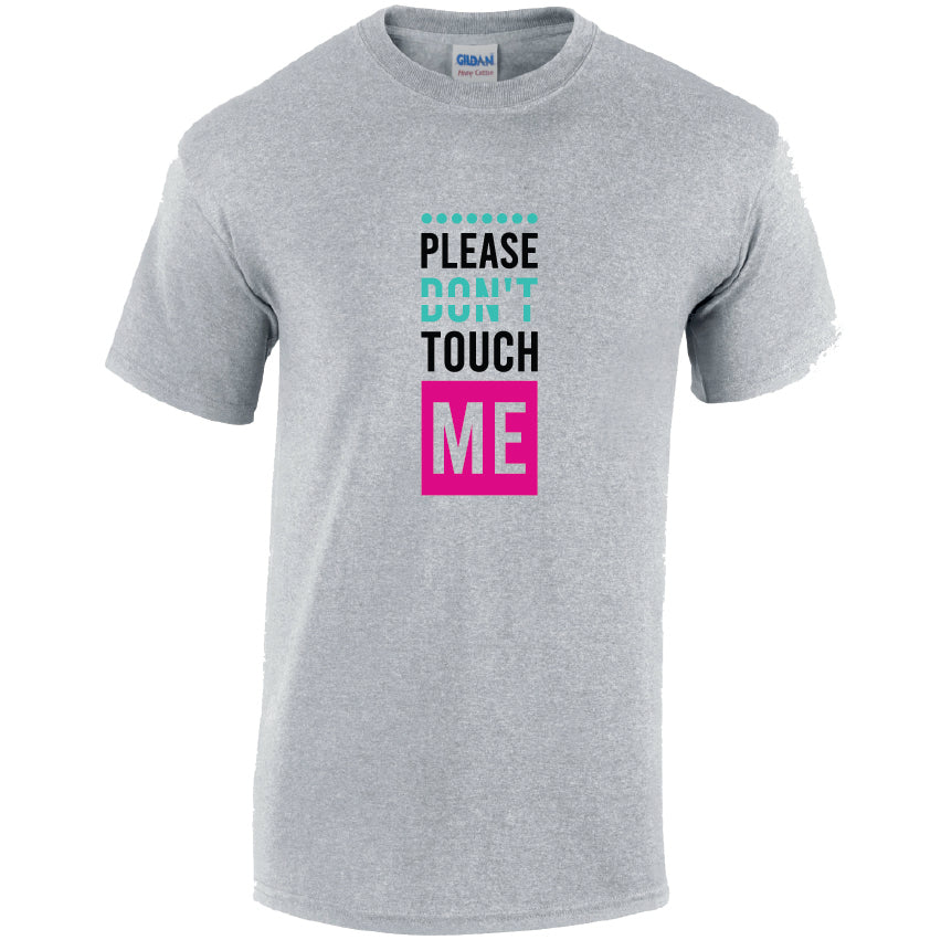 Please Dont Touch Me Cotton T-Shirt Available in Black Grey and White TM25CL31