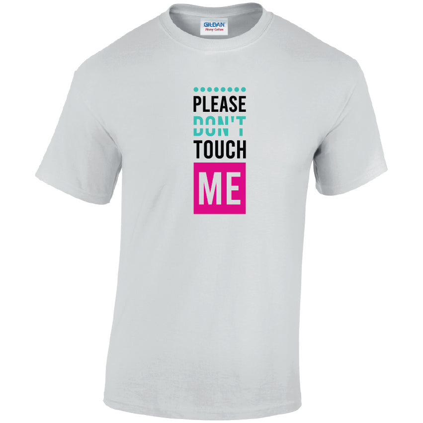 Please Dont Touch Me Cotton T-Shirt Available in Black Grey and White TM25CL31