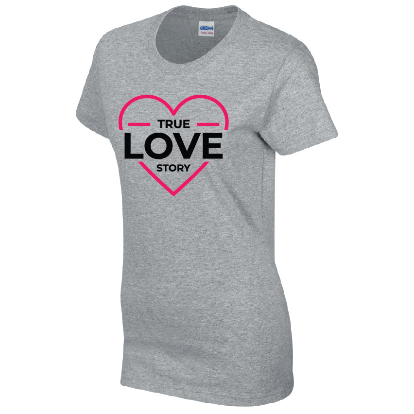 True Love Story T-Shirt Available in Black Grey and White TF25CL32