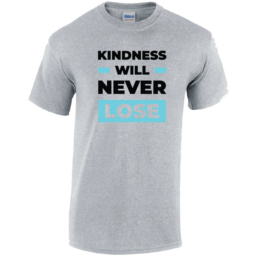 CL34 Kindness Will Never Lose Unisex Cotton T-Shirts Various Sizes & Colours Available