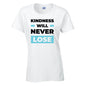 Kindness Will Never Lose T-Shirt Available in Black Grey and White TF25CL34