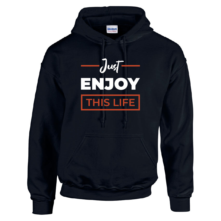HCL37 Just Enjoy This Life Unisex Cotton Hoodie Various Sizes & Colours Available