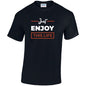 Just Enjoy This Life Cotton T-Shirt Available in Black Grey and White TM25CL37