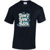 Dont Look Back Cotton T-Shirt Available in Black Grey and White TM25CL42