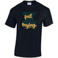 You Only Fail When You Stop Trying Cotton T-Shirt Available in Black Grey and White TM25CL44