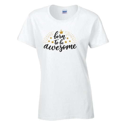 Born To Be Awesome Cotton T-Shirt Available in Black Grey and White TF25CL09