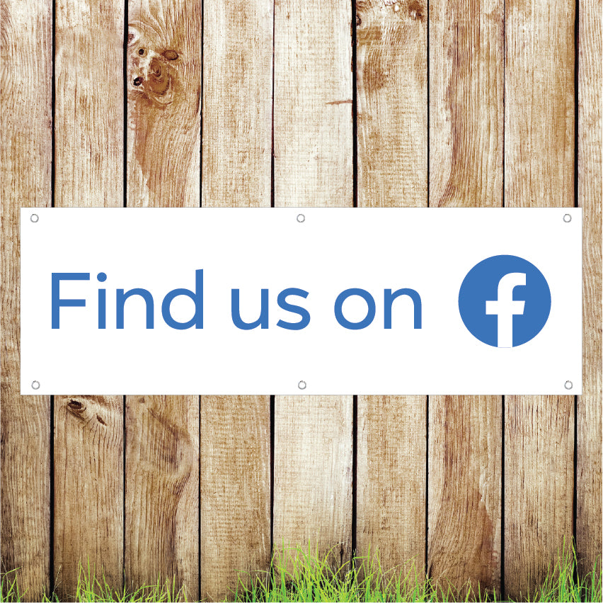 BAN005 Find Us On Facebook Advertising PVC Banner Indoor/Outdoor Waterproof with Eyelets 5 Sizes Available