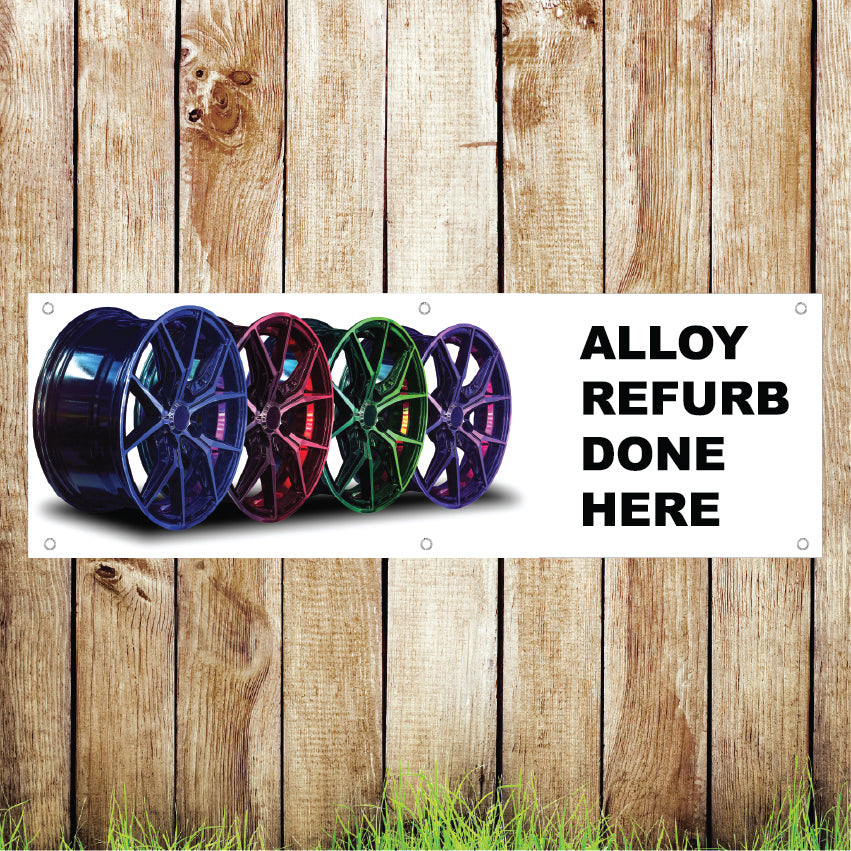 BAN008 Alloy Refurb Done Here Garage Advertising PVC Banner Indoor/Outdoor Waterproof with Eyelets 5 Sizes Available