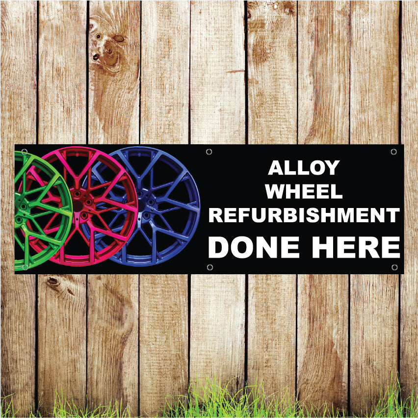 BAN012 Alloy Wheel Refurbishment Done Here Advertising PVC Banner Indoor/Outdoor Waterproof with Eyelets 5 Sizes Available