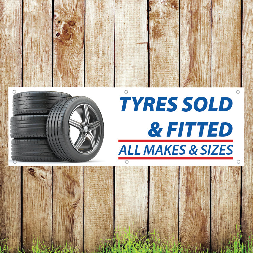 BAN014 Tyres Sold and Fitted All Makes & Sizes Advertising PVC Banner Indoor/Outdoor Waterproof with Eyelets 5 Sizes Available