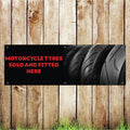 BAN019 Motorcycle Tyres Sold And Fitted Here Advertising PVC Banner Indoor/Outdoor Waterproof with Eyelets 5 Sizes Available