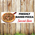 BAN027 Freshly Baked Pizza Server Here Advertising PVC Banner Indoor/Outdoor Waterproof with Eyelets 5 Sizes Available