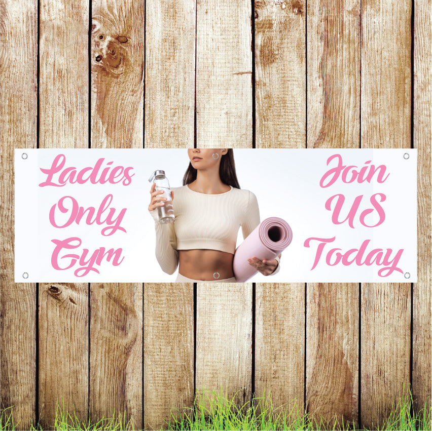 BAN085 Ladies Only Gym Join Us Today Advertising PVC Banner Indoor/Outdoor Waterproof with Eyelets 5 Sizes Available