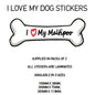 DBS31-40 Funny I Love My Dog Vinyl Sticker x2 Car Van Decal Pet Animal Lover Various Designs Available