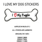 DBS41-50 Funny I Love My Dog Vinyl Sticker x2 Car Van Decal Pet Animal Lover Various Designs Available