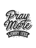 Q20 Pray More Worry Less English Quotes Poster Printed Premium Waterproof & Tear Resistant