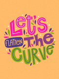 Q25 Lets Flatten The Curve English Quotes Poster Printed Premium Waterproof & Tear Resistant