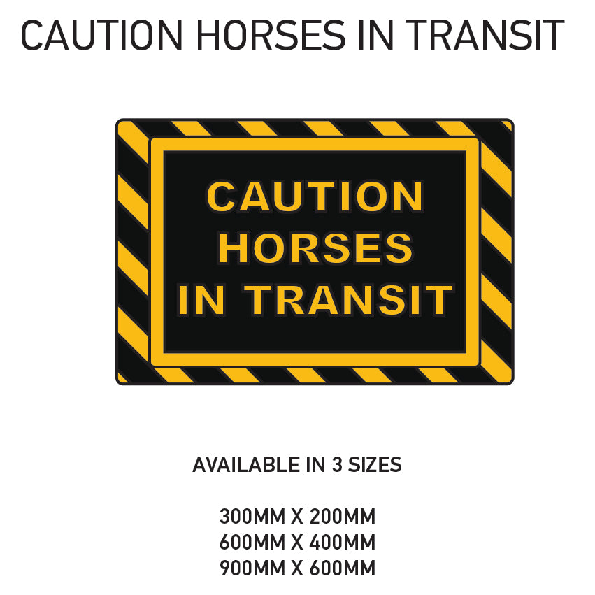 HIT1-3 Caution Horses In Transit Sign Sticker Various Designs Available