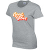 Good Vibes Ladies Cotton T-Shirt Available in Black Grey and White LT40