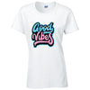 Good Vibes Ladies Cotton T-Shirt Available in Black Grey and White LT43