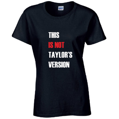 This Is Not Version Ladies Cotton T-Shirt Available in Black Grey and White LT45