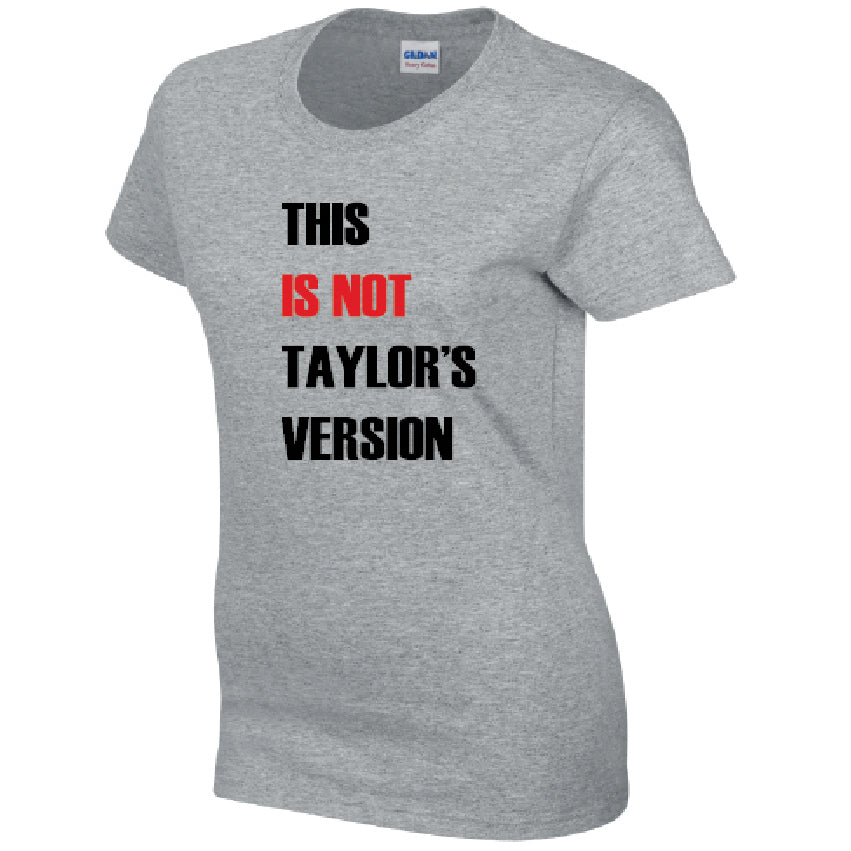 This Is Not Version Ladies Cotton T-Shirt Available in Black Grey and White LT45
