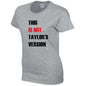 This Is Not Version Ladies Cotton T-Shirt Available in Black Grey and White LT45