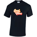 T40 Good Vibes T-Shirts Various Sizes & Colours Available